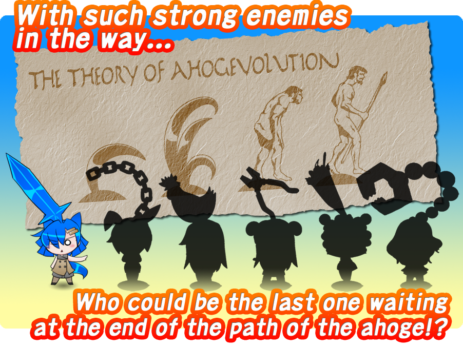 With such strong enemies in the way...Who could be the last one waiting at the end of the path of the ahoge!?